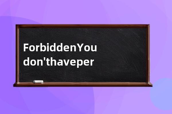 Forbidden You don't have permission to access / on this serv